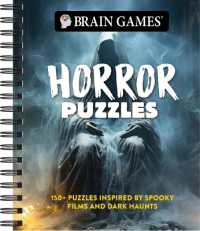 Brain Games - Horror Puzzles : 150+ Puzzles Inspired by Spooky Films and Dark Haunts (Brain Games) （Spiral）