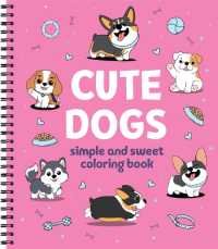 Simple and Sweet Coloring Book: Cute Dogs (Simple and Sweet Coloring Book) （Spiral）