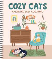 Calm and Easy Coloring: Cozy Cats (Calm and Easy Coloring) （Spiral）