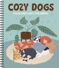 Calm and Easy Coloring: Cozy Dogs (Calm and Easy Coloring) （Spiral）