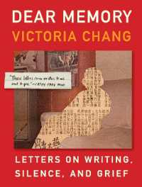 Dear Memory : Letters on Writing, Silence, and Grief -- Paperback / softback