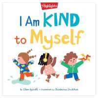 I Am Kind to Myself (Highlights Book of Kindness)