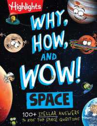 Why, How, and Wow! Space : 100+ Stellar Answers to Kids' Top Space Questions