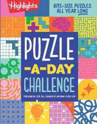 Puzzle-a-Day Challenge: Bite-Size Puzzles All Year Long : Bite-Size Puzzles All Year Long, a 365 Day Kids Puzzle Book with a Variety of Puzzles Including Word Searches, Brain Teasers, Mazes and More for Kids 6-9 (Highlights Hidden Pictures)