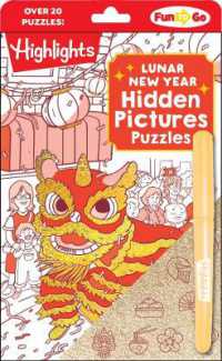 Lunar New Year Hidden Pictures Puzzles : Festive Lunar New Year Book for Kids Featuring over 300 Objects to Find, Gold Stickers and Hands-On Lunar New Year Activities (Highlights Fun to Go)