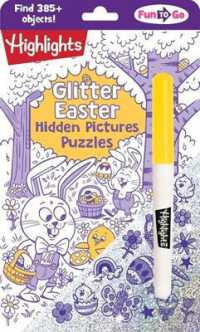 Glitter Easter Hidden Pictures Puzzles : Over 370 Hidden Objects in Festive Easter Puzzle Book Featuring Bunnies, Eggs and Flowers, Easter Gift for Kids 6-9 (Highlights Fun to Go)
