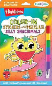 Color-In Stickers and Puzzles! Silly Snackimals : Deliciously Cute Hidden Pictures Puzzles and Sticker Activity Book with Color-In Animal and Snack Stickers, On-the-Go Puzzles for Kids 6-9 (Highlights Fun to Go)
