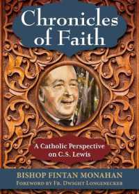 Chronicles of Faith : A Catholic Perspective on C. S. Lewis