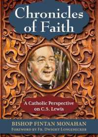 Chronicles of Faith : A Catholic Perspective on C. S. Lewis
