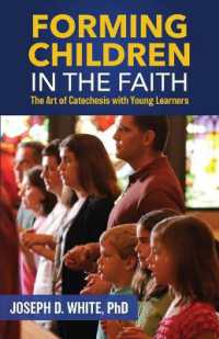 Forming Children in Faith : The Art of Catechesis with Young Learners