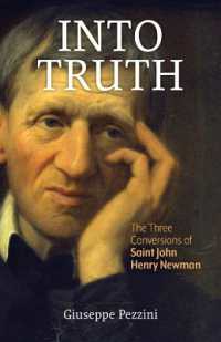 Into Truth : The Three Conversions of Saint John Henry Newman