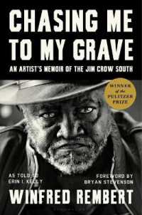 Chasing Me to My Grave : An Artist's Memoir of the Jim Crow South, with a Foreword by Bryan Stevenson