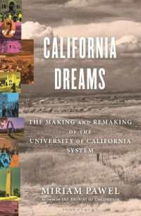 California Dreams : The Making and Remaking of the University of California