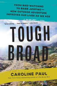 Tough Broad : From Bird-Watching to BASE Jumping—How Outdoor Adventure Improves Our Lives as We Age