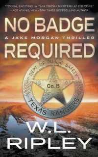 No Badge Required: A Jake Morgan Thriller (Jake Morgan") 〈2〉