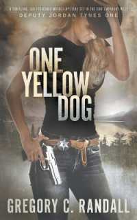 One Yellow Dog: A Deputy Jordan Tynes Modern Western Thriller (Deputy Jordan Tynes Modern Westerns") 〈1〉