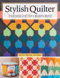 Stylish Quilter : Traditional Craft for a Modern World