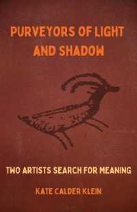 Purveyors of Light and Shadow : Two Artists Search for Meaning