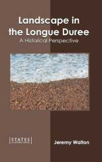 Landscape in the Longue Duree : A Historical Perspective