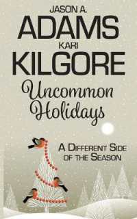 Uncommon Holidays : A Different Side of the Season