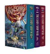 The Candy Shop War Complete Boxed Set : The Candy Shop War, Arcade Catastrophe, Carnival Quest (Candy Shop War)