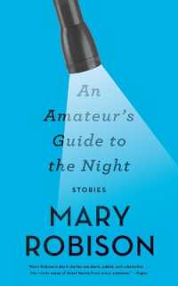 An Amateur's Guide to the Night : Stories