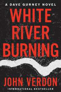 White River Burning : A Dave Gurney Novel: Book 6