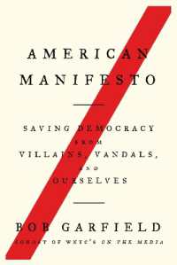 American Manifesto : Saving Democracy from Villains, Vandals, and Ourselves -- Hardback