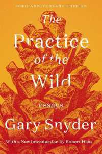 The Practice of the Wild : Essays