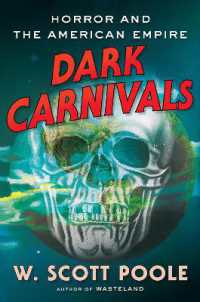 Dark Carnivals : Modern Horror and the Origins of American Empire