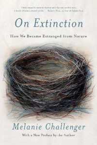 On Extinction : How We Became Estranged from Nature