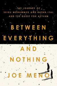 Between Everything and Nothing : The Journey of Seidu Mohammed and Razak Iyal and the Quest for Asylum