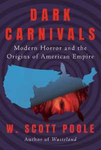 Dark Carnivals : Modern Horror and the Origins of American Empire