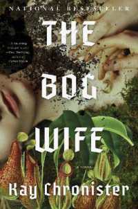 The Bog Wife : A Novel