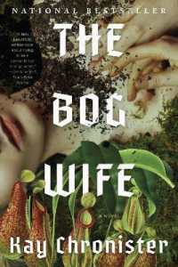 The Bog Wife : A Novel