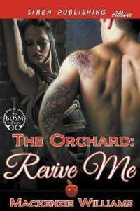 The Orchard : Revive Me (Siren Publishing Allure)