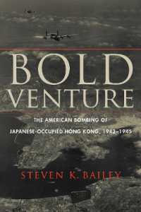 Bold Venture : The American Bombing of Japanese-Occupied Hong Kong, 1942-1945
