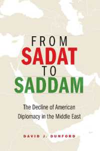 From Sadat to Saddam : The Decline of American Diplomacy in the Middle East