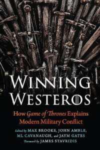 Winning Westeros : How Game of Thrones Explains Modern Military Conflict
