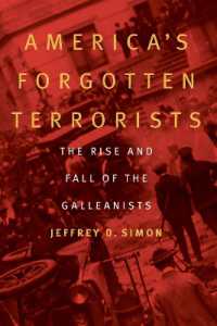 America's Forgotten Terrorists : The Rise and Fall of the Galleanists -- Hardback