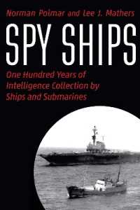 Spy Ships : One Hundred Years of Intelligence Collection by Ships and Submarines