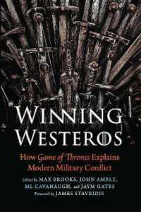 Winning Westeros : How Game of Thrones Explains Modern Military Conflict