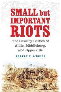 Small but Important Riots : The Cavalry Battles of Aldie, Middleburg, and Upperville