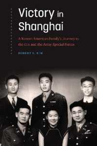 Victory in Shanghai : A Korean American Family's Journey to the CIA and the Army Special Forces