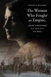 The Woman Who Fought an Empire : Sarah Aaronsohn and Her Nili Spy Ring