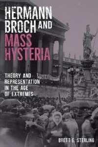 Hermann Broch and Mass Hysteria : Theory and Representation in the Age of Extremes (Studies in German Literature Linguistics and Culture)