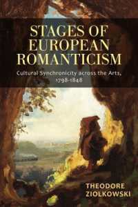 Stages of European Romanticism : Cultural Synchronicity across the Arts, 1798-1848