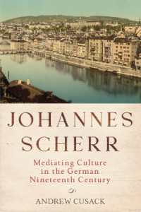 Johannes Scherr : Mediating Culture in the German Nineteenth Century (Studies in German Literature Linguistics and Culture)