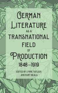 German Literature as a Transnational Field of Production, 1848-1919 (Studies in German Literature Linguistics and Culture)