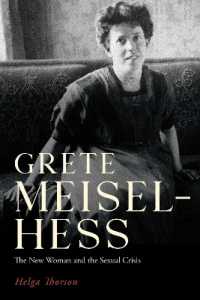 Grete Meisel-Hess : The New Woman and the Sexual Crisis (Women and Gender in German Studies)